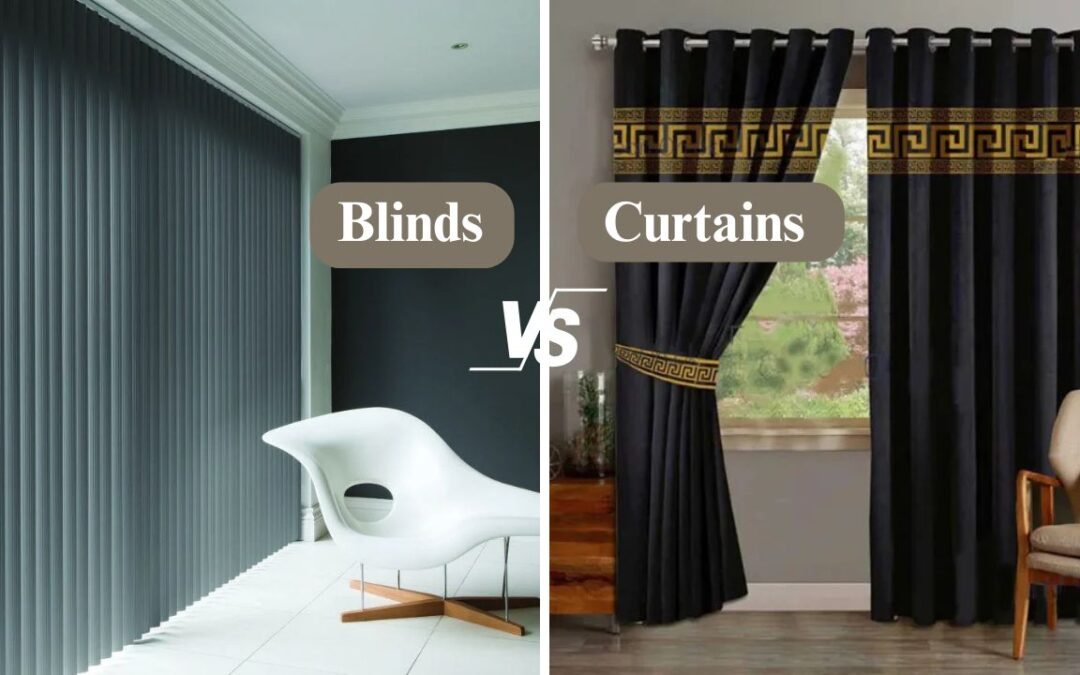 Blinds vs. Curtains: Which is the Best Choice for Your Space