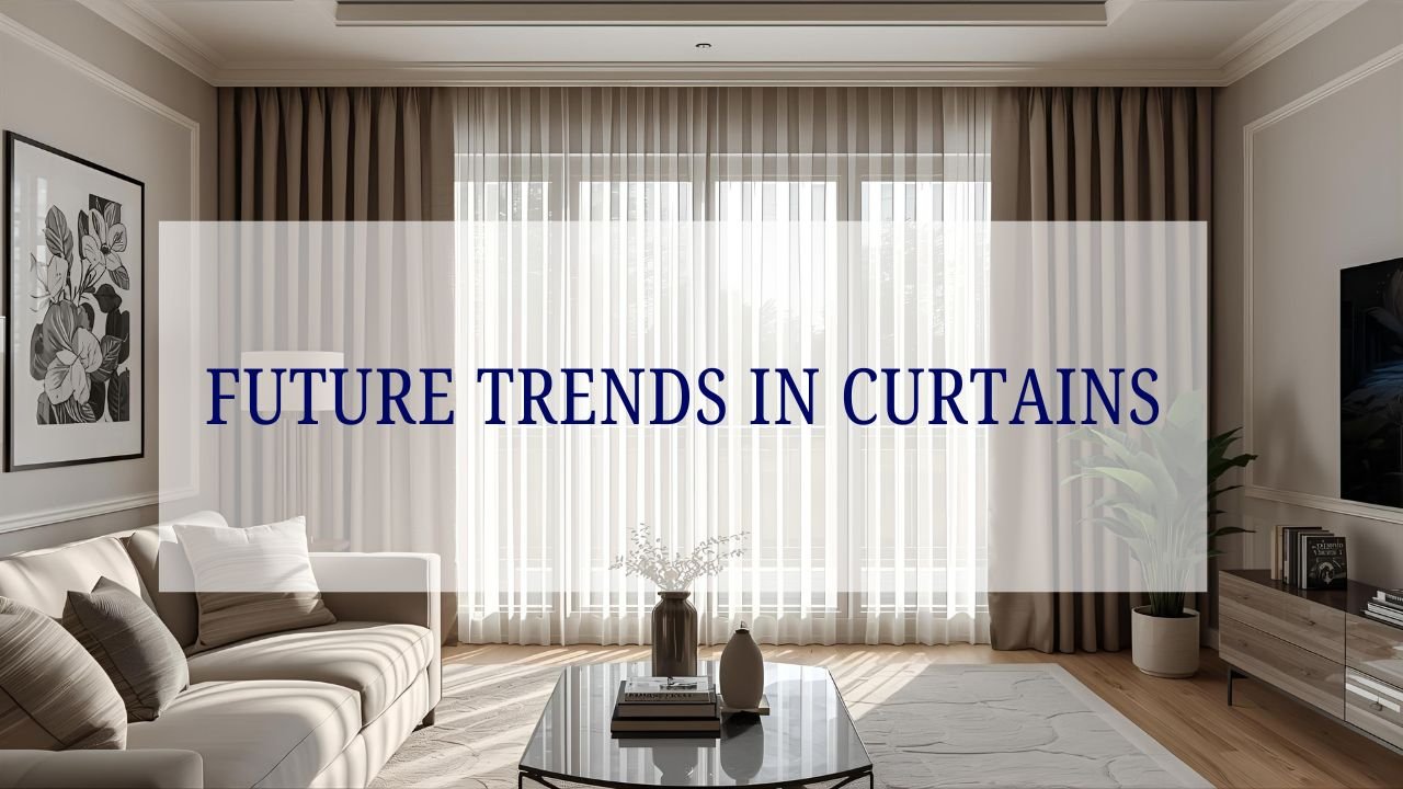 Future Trends in Curtains